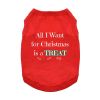 All I Want For Christmas Dog Shirt
